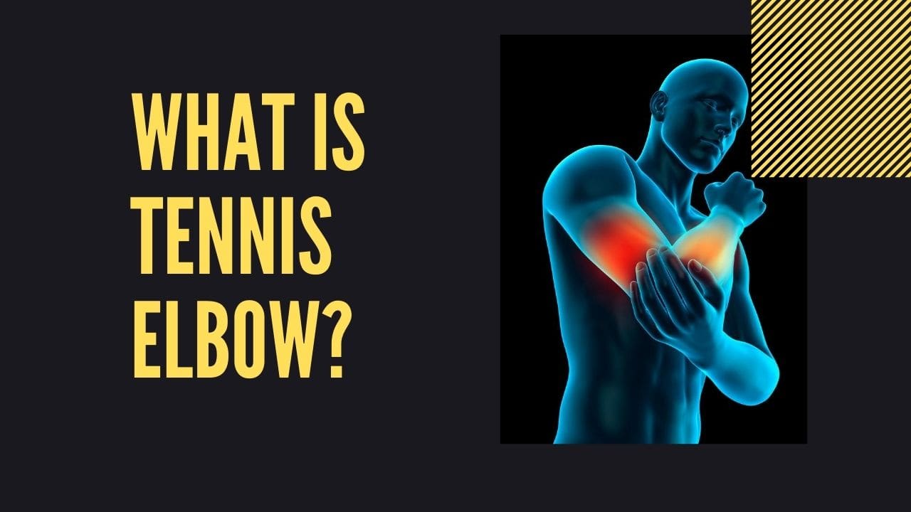  What is Tennis Elbow?