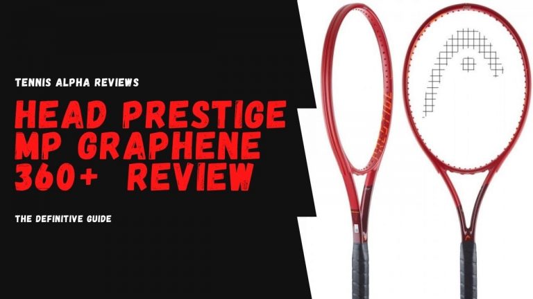 Read more about the article HEAD PRESTIGE MP Graphene 360+ Racquet 2020 Review 