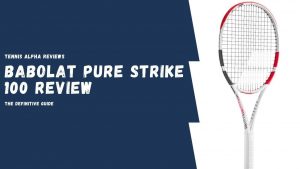 Read more about the article Babolat Pure Strike 100 Racquet Full Review 2020: 16×19 vs 18×20