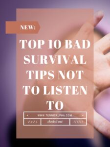 Read more about the article Top 10 bad survival tips not to listen to