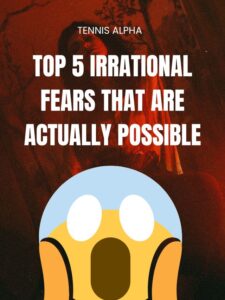 Read more about the article Top 5 irrational fears that are actually possible
