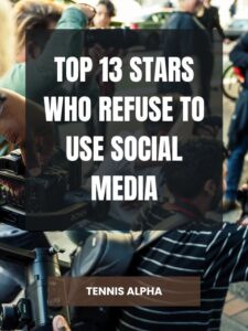Read more about the article top 13 stars who refuse to use social media