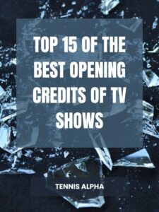 Read more about the article Top 15 of the best opening credits of TV shows