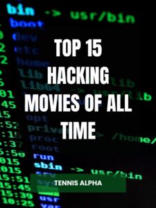 Read more about the article Top 15 Hacking Movies Of All Time