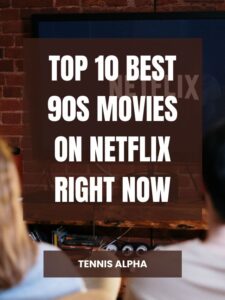 Read more about the article top 10 Best 90s Movies on Netflix Right Now