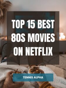 Read more about the article top 15 Best 80s Movies on Netflix