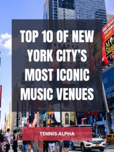 Read more about the article top 10 of New York City’s Most Iconic Music Venues