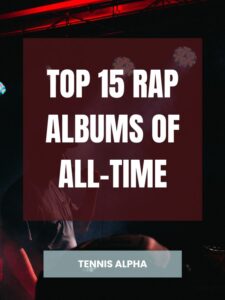 Read more about the article top 15 Rap Albums Of All-Time
