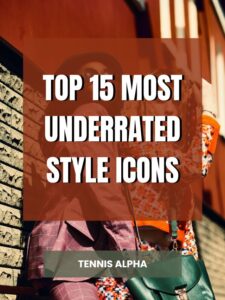 Read more about the article Top 15 Most Underrated Style Icons
