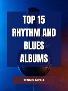 Read more about the article Top 15 rhythm and blues albums