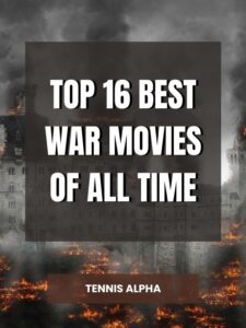 Read more about the article Top 16 Best War Movies of all Time