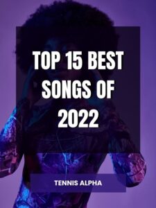 Read more about the article Top 15 Best songs of 2022