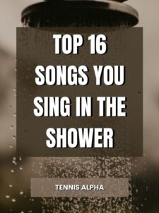 Read more about the article top 16 songs you sing in the shower
