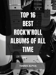 Read more about the article Top 16 best rock n roll albums of all time
