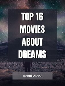 Read more about the article Top 16 Movies About Dreams
