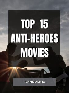 Read more about the article Top  15 Anti-Heroes Movies