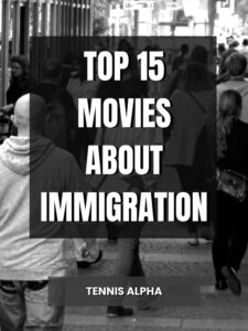 Read more about the article Top 15 Movies About Immigration