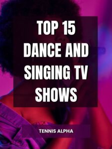 Read more about the article Top 15 Dance And Singing TV Shows