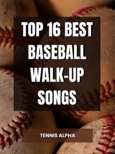 Read more about the article Top 16 Best Baseball Walk-Up Songs