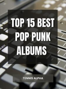 Read more about the article Top 15 Best Pop Punk Albums
