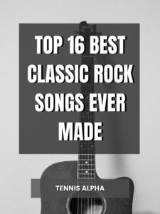 Read more about the article Top 16 best Classic Rock Songs Ever Made