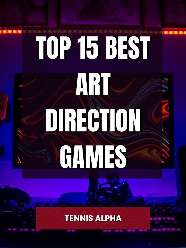 Top 15 Best Art Direction Games Tennis Alpha