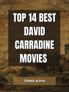 Read more about the article Top 14 Best David Carradine Movies
