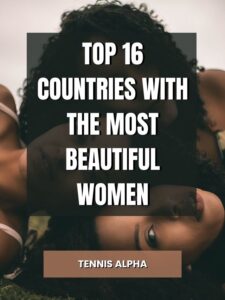Read more about the article Top 16 Countries with the most beautiful women