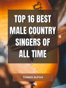 Read more about the article Top 16 Best Male Country Singers Of All Time
