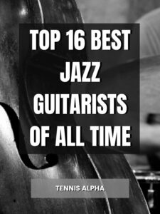 Read more about the article Top 16 Best Jazz Guitarists Of All Time