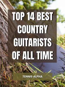 Read more about the article Top 14 Best Country Guitarists Of All Time