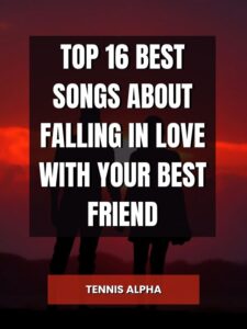 Read more about the article Top 16 Best Songs About Falling In Love With Your Best Friend