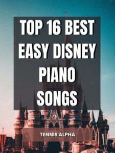 Read more about the article Top 16 Best Easy Disney Piano Songs