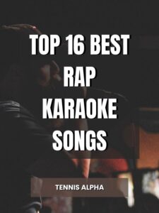 Read more about the article Top 16 Best Rap Karaoke Songs