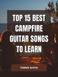Read more about the article Top 15 Best Campfire Guitar Songs to Learn