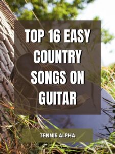 Read more about the article Top 16 Easy Country Songs on Guitar