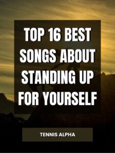 Read more about the article Top 16 Best Songs About Standing up for Yourself