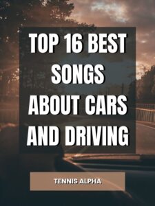 Read more about the article Top 16 Best Songs About Cars and Driving