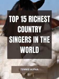 Read more about the article Top 15 Richest Country Singers in the World