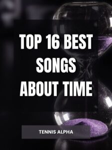 Read more about the article Top 16 Best Songs about Time