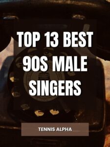 Read more about the article Top 13 Best 90s Male Singers