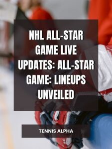 Read more about the article NHL All-Star Game live updates: All-Star Game: Lineups Unveiled